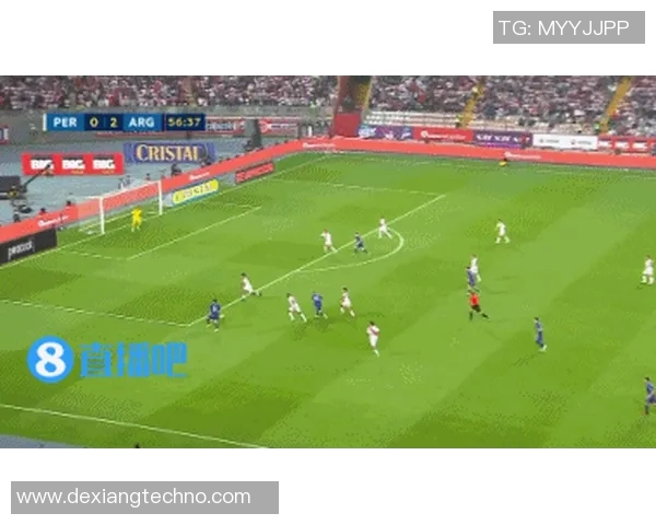 阿根廷与秘鲁实时对决精彩瞬间全记录与分析